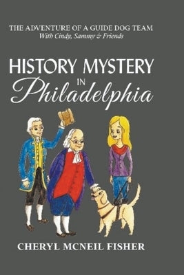 History Mystery in Philadelphia by Fisher, Cheryl McNeil