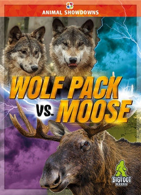 Wolf Pack vs. Moose by Klepinger, Teresa