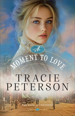 A Moment to Love by Peterson, Tracie