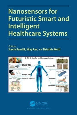 Nanosensors for Futuristic Smart and Intelligent Healthcare Systems by Kaushik, Suresh