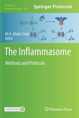 The Inflammasome: Methods and Protocols by Abdul-Sater, Ali A.