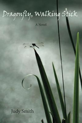 Dragonfly, Walking Stick by Smith, Judy R.