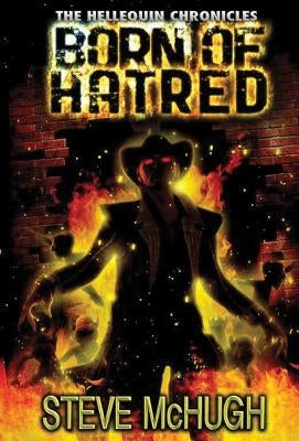 Born of Hatred by McHugh, Steve