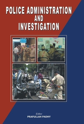 Police Administration And Investigation of Crime by Chaturvedi, Jc