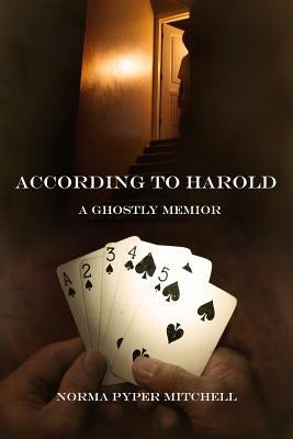 According to Harold: A Ghostly Memoir by Mitchell, Norma Pyper