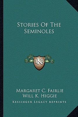 Stories Of The Seminoles by Fairlie, Margaret C.