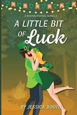 A Little Bit of Luck by Booth, Jessica