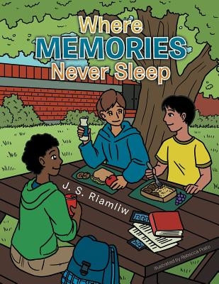 Where Memories Never Sleep by Riamliw, J. S.