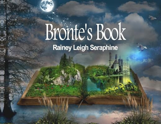 Bronte's Book by Seraphine, Rainey Leigh