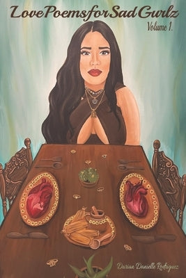 LovePoemsForSadGurlz by Rodriguez, Darian Danielle