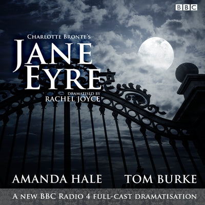 Jane Eyre: A BBC Radio 4 Full-Cast Dramatisation by Brontë, Charlotte