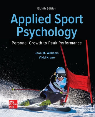Looseleaf for Applied Sport Psychology: Personal Growth to Peak Performance by Williams, Jean