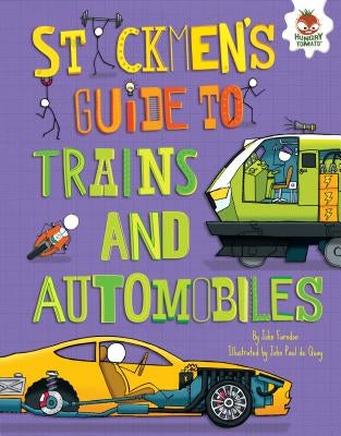 Stickmen's Guide to Trains and Automobiles by Farndon, John