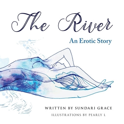 The River: An erotic story by Grace, Sundari