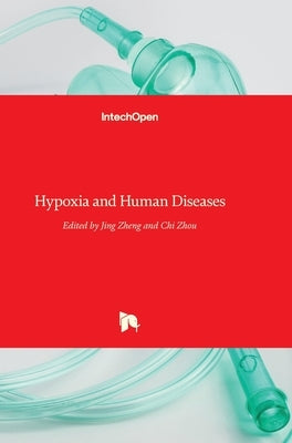 Hypoxia and Human Diseases by Zheng, Jing