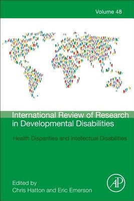 Health Disparities and Intellectual Disabilities: Volume 48 by Hatton, Christopher