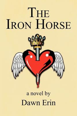 The Iron Horse by Erin, Dawn