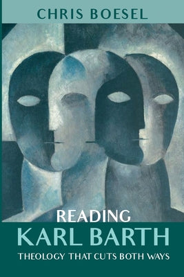 Reading Karl Barth by Boesel, Chris