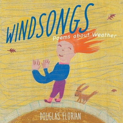 Windsongs: Poems about Weather by Florian, Douglas