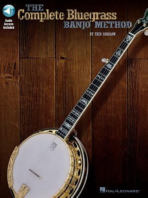 The Complete Bluegrass Banjo Method Book/Online Audio by Sokolow, Fred