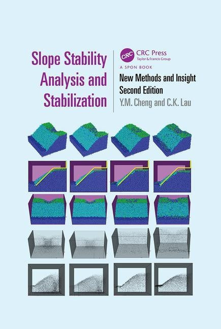 Slope Stability Analysis and Stabilization: New Methods and Insight, Second Edition by Cheng, Y. M.