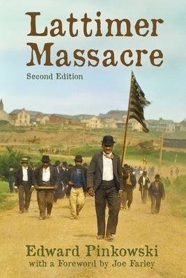 Lattimer Massacre by Pinkowski, Edward