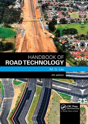 Handbook of Road Technology by Lay, M. G.