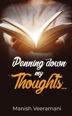 Penning down my Thoughts by Manish Veeramani