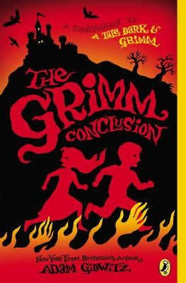 The Grimm Conclusion by Gidwitz, Adam