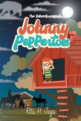 Johnny Peppertoes: The Adventures of by Rita H Joyce
