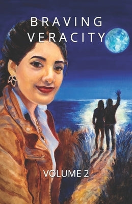 Braving Veracity: Personal Essays by Brandywine Women Writers (Volume 2) by Braik-Selin, Catherine