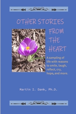 Other Stories From The Heart by Dank, Martin I.
