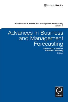 Advances in Business and Management Forecasting by Klimberg, Ronald K.