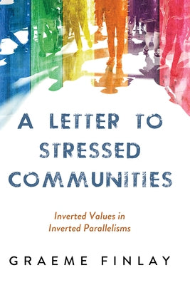 A Letter to Stressed Communities by Finlay, Graeme