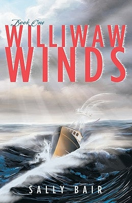 Williwaw Winds by Bair, Sally