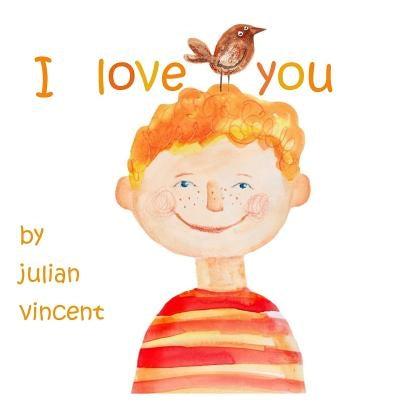 I Love You by Vincent, Julian