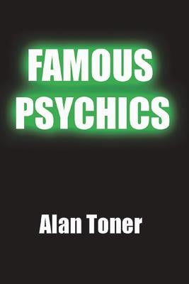 Famous Psychics by Toner, Alan