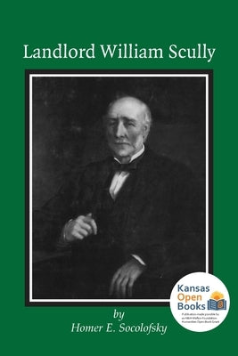 Landlord William Scully by Socolofsky, Homer E.