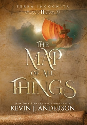 The Map of All Things by Anderson, Kevin J.