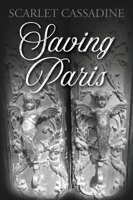 Saving Paris by Cassadine, Scarlet