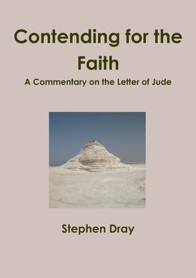 Contending for the Faith by Dray, Stephen