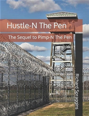 Hustle-N The Pen: The Sequel To Pimp-N The Pen by Spraggins, Richard