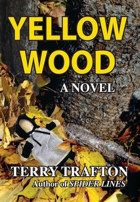 Yellow Wood by Trafton, Terry