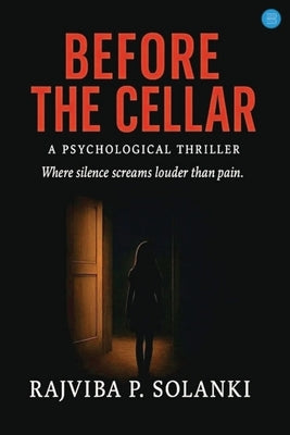 Before The Cellar by P. Solanki, Rajviba
