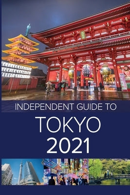 The Independent Guide to Tokyo 2021 by Costa, G.