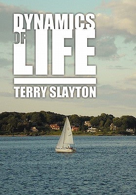 Dynamics of Life by Slayton, Terry
