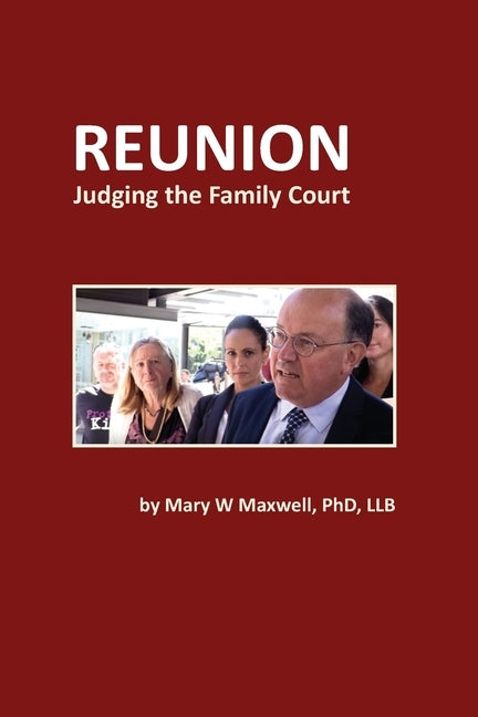 Reunion: Judging the Family Court by Maxwell, Mary W.
