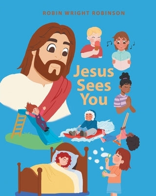 Jesus Sees You by Robinson, Robin Wright