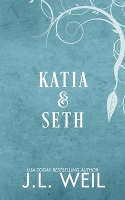 Katia & Seth: Starbound by Weil, J. L.