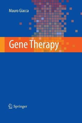 Gene Therapy by Giacca, Mauro